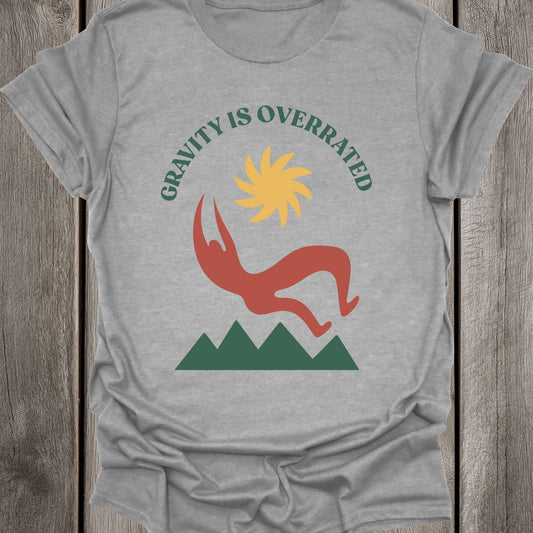 Gravity is Overrated Unisex T-Shirt