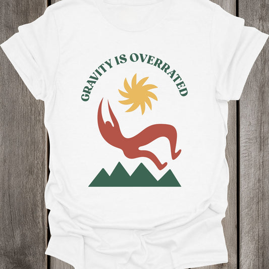 Gravity is Overrated Unisex T-Shirt