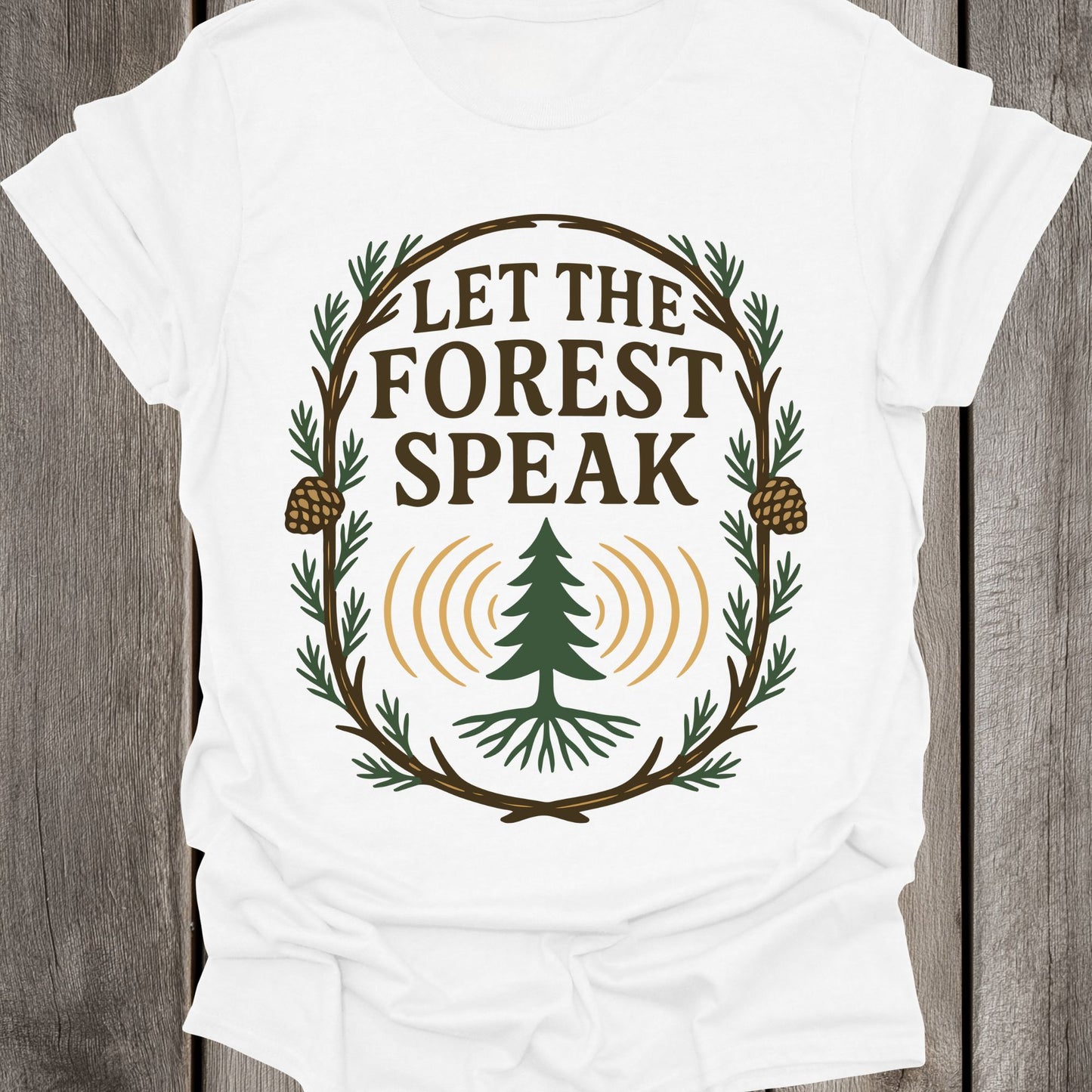 Let The Forest Speak Unisex T-Shirt
