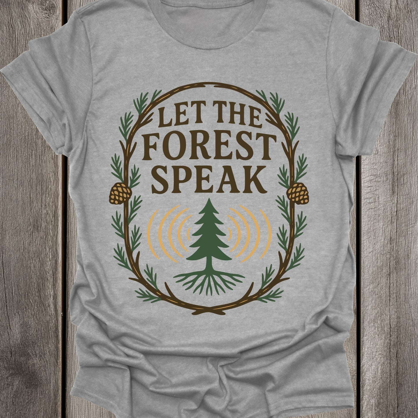 Let The Forest Speak Unisex T-Shirt