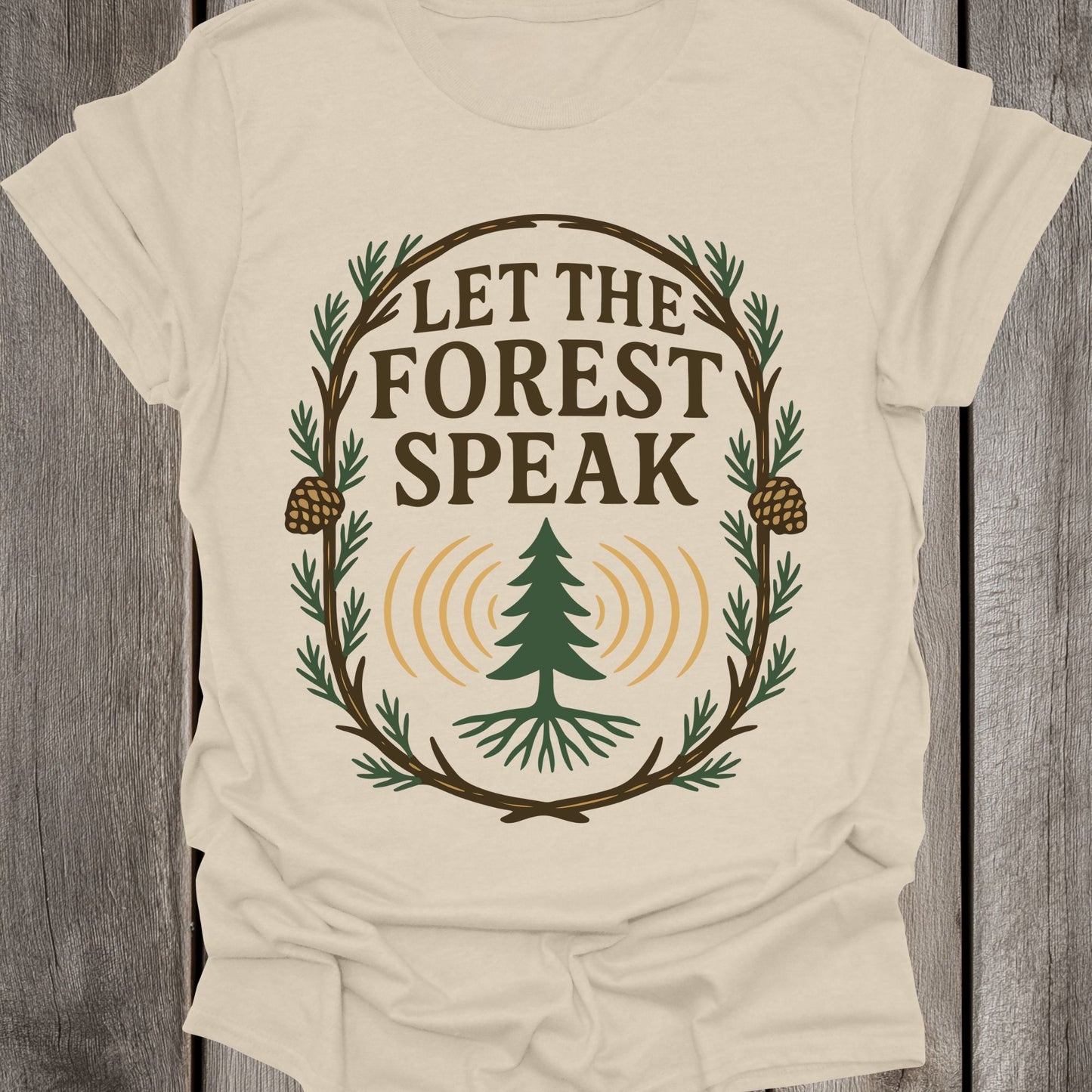 Let The Forest Speak Unisex T-Shirt