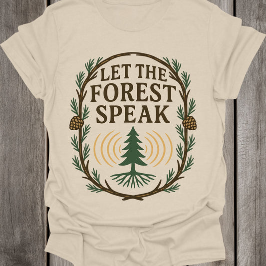 Let The Forest Speak Unisex T-Shirt