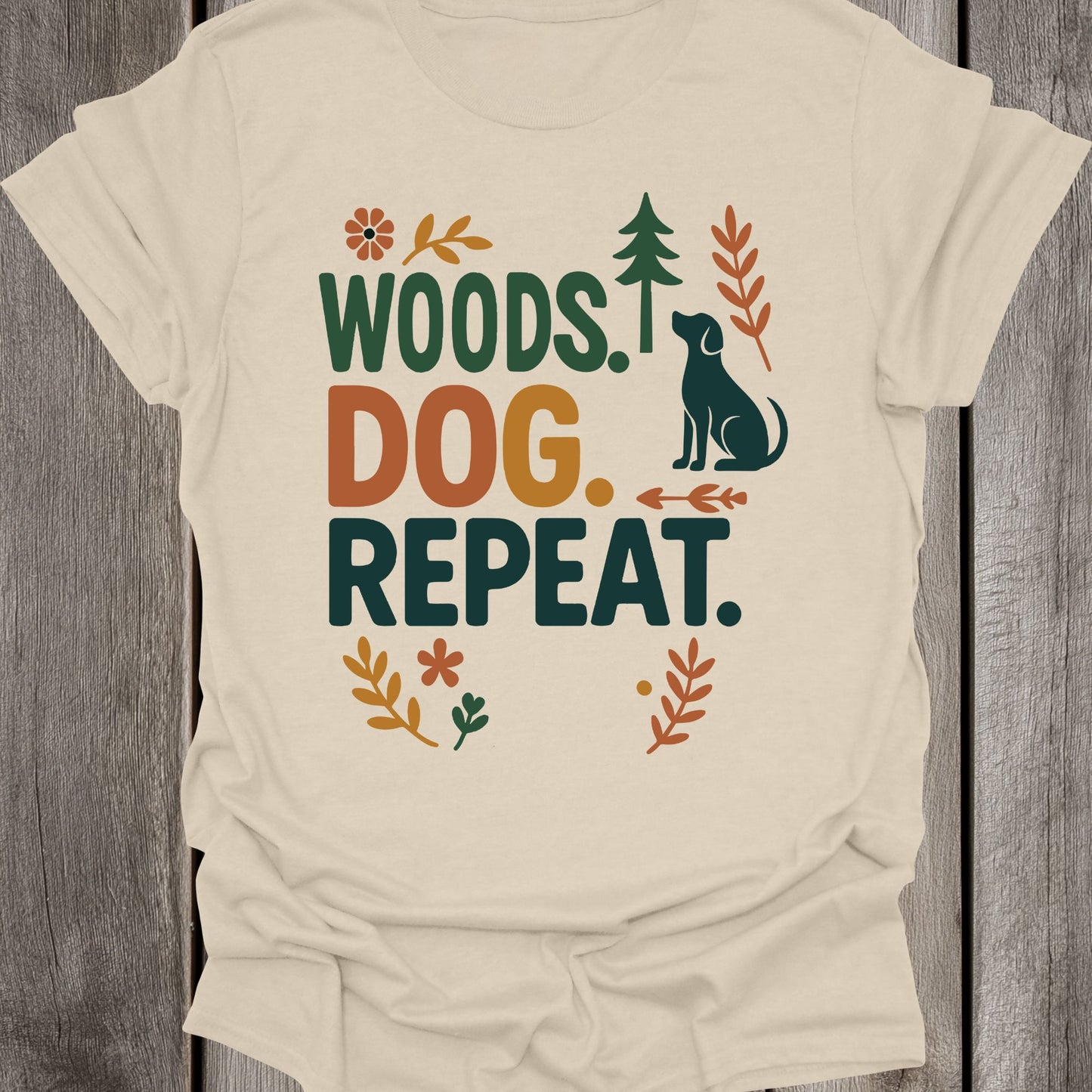 Woods. Dog. Repeat. Unisex T-Shirt