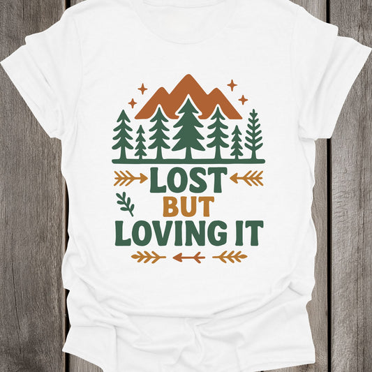 Lost... But Loving It Unisex T-Shirt