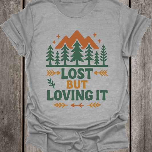 Lost... But Loving It Unisex T-Shirt