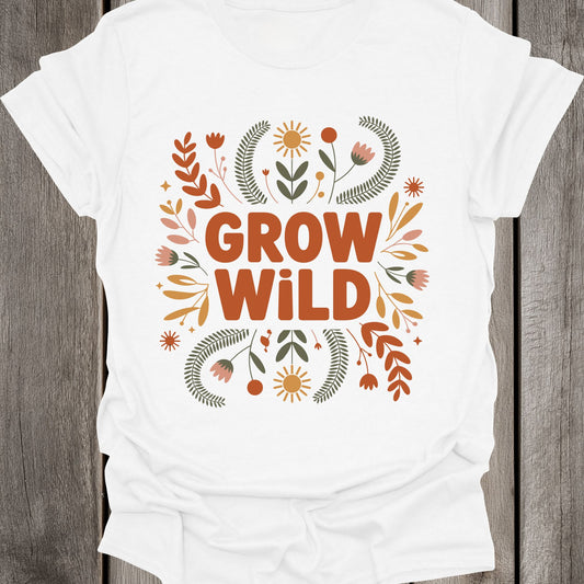 Grow Wild Unisex T-Shirt
