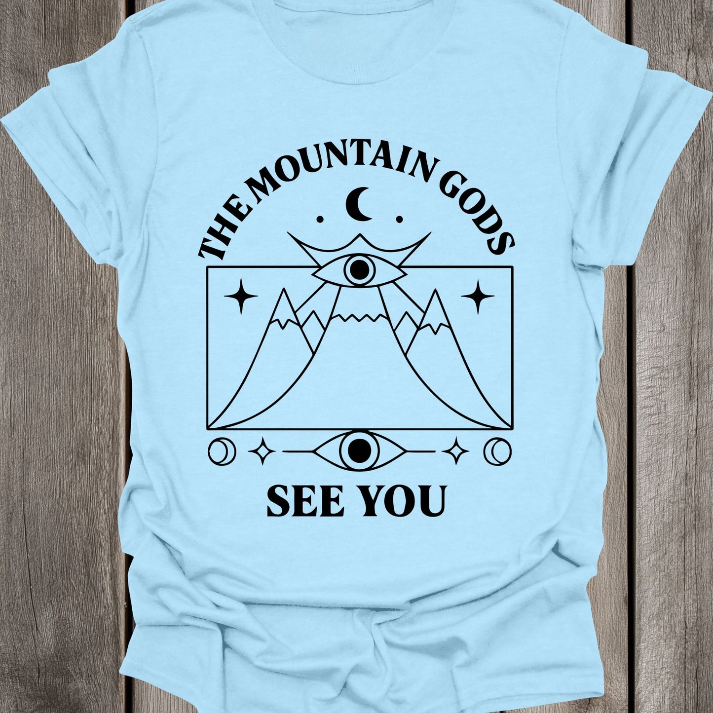 Mountain Gods See You Unisex T-Shirt