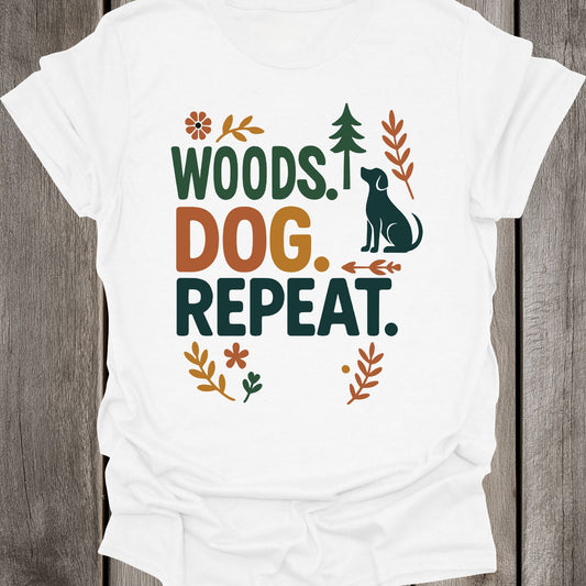 Woods. Dog. Repeat. Unisex T-Shirt