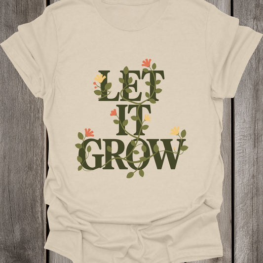 Let It Grow Unisex T-Shirt