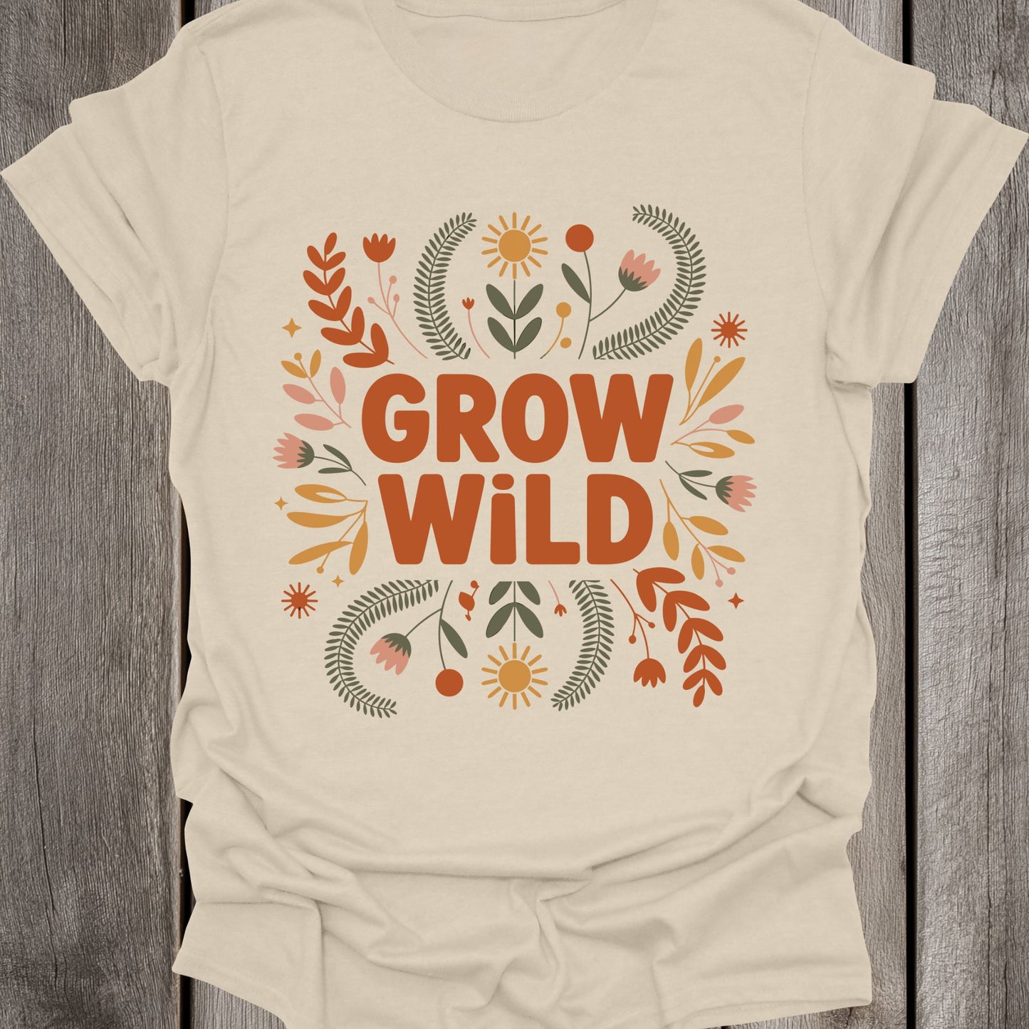 Grow Wild Unisex T-Shirt