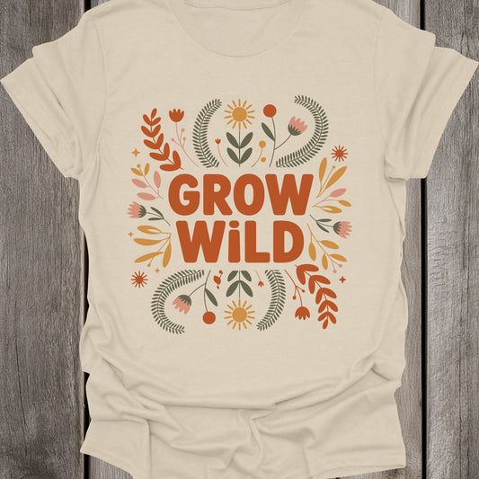 Grow Wild Unisex T-Shirt