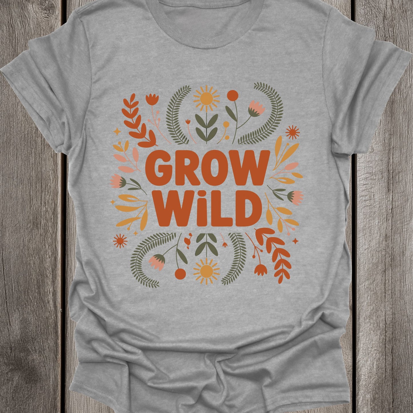 Grow Wild Unisex T-Shirt