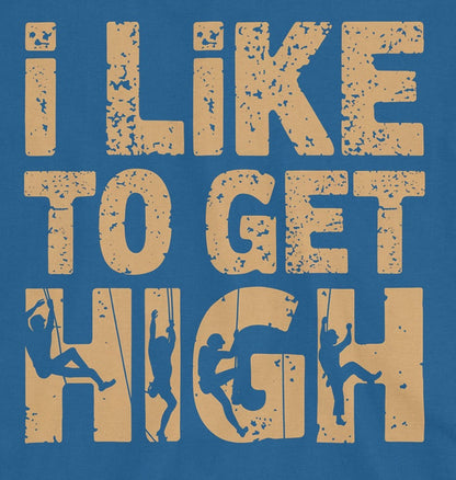 Like to get high T-Shirt